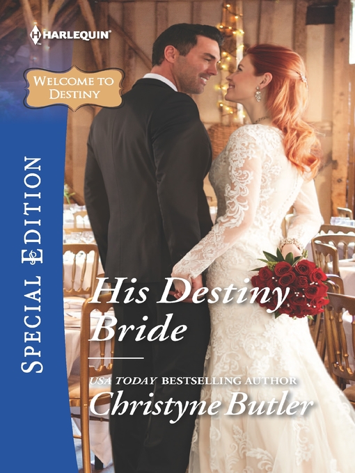 Title details for His Destiny Bride by Christyne Butler - Available